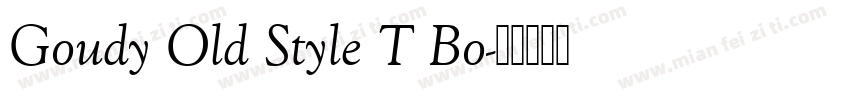 Goudy Old Style T Bo字体转换